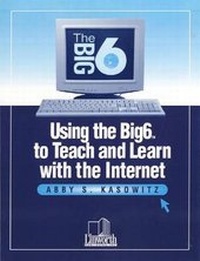Enlarge image Cover: Using the Big6 to Teach and Learn with the Internet - Linworth Publishing, Incorporated