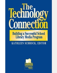 Enlarge image Cover: The Technology Connection - Linworth Publishing, Incorporated