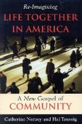 Cover: Re-Imagining Life Together in America - Sheed & Ward,U.S.