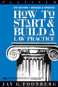 Abbildung von: How to Start and Build a Law Practice, Fifth Edition - American Bar Association