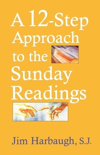 Enlarge image Cover: A 12-Step Approach to the Sunday Readings - Sheed & Ward,U.S.
