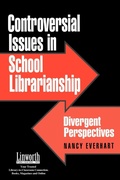 Cover: Controversial Issues in School Librarianship - Linworth Publishing, Incorporated