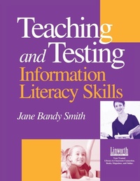 Abbildung von: Teaching and Testing Information Literacy Skills - Linworth Publishing, Incorporated