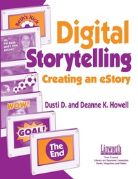Enlarge image Cover: Digital Storytelling - Linworth Publishing, Incorporated
