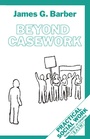 Cover: Beyond Casework - Red Globe Press