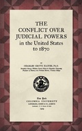 Cover: The Conflict Over Judicial Powers in the United States to 1870 [1909] - Lawbook Exchange, Ltd.