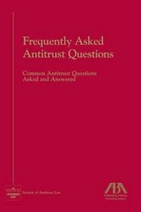Abbildung von: Frequently Asked Antitrust Questions - American Bar Association