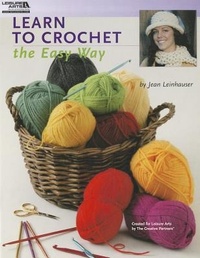 Enlarge image Cover: Learn to Crochet the Easy Way - Leisure Arts Inc