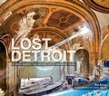 Cover: Lost Detroit - Arcadia Publishing (SC)