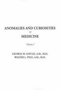 Abbildung von: Anomalies and Curiosities of Medicine, Volume 1 - IndyPublish.com