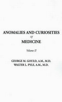 Abbildung von: Anomalies and Curiosities of Medicine, Volume 2 - IndyPublish.com