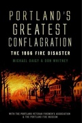 Cover: Portland's Greatest Conflagration - Arcadia Publishing (SC)