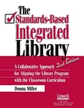 Cover: The Standards-Based Integrated Library - Linworth Publishing, Incorporated