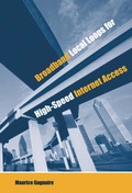 Cover: Broadband Local Loops for High-Speed Internet Access - Artech House Publishers
