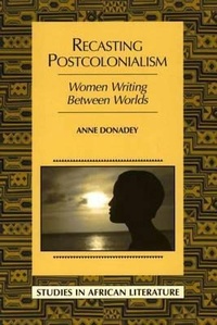 Enlarge image Cover: Recasting Postcolonialism - Heinemann Educational Books,U.S.