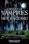 Cover: A History of Vampires in New England - Arcadia Publishing (SC)