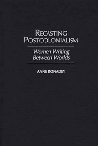 Enlarge image Cover: Recasting Postcolonialism - Heinemann Educational Books,U.S.