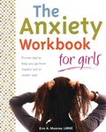 Cover: The Anxiety Workbook for Girls - Fairview Press,U.S.