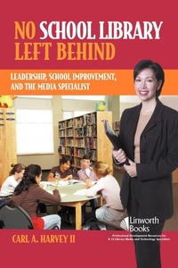 Enlarge image Cover: No School Library Left Behind - Linworth Publishing, Incorporated