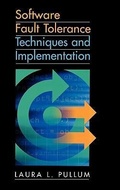 Cover: Software Fault Tolerance Techniques and Implementation - Artech House Publishers