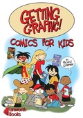 Cover: Getting Graphic! Comics for Kids - Linworth Publishing, Incorporated