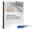 Cover: Implementing SAP BusinessObjects Global Trade Services - SAP PRESS