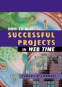 Cover: How to Run Successful Projects in Web Time - Artech House Publishers