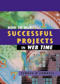 Abbildung von: How to Run Successful Projects in Web Time - Artech House Publishers