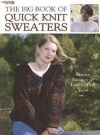 Enlarge image Cover: The Big Book of Quick Knit Sweaters - Leisure Arts Inc