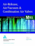 Cover: Air-release, Air-vacuum and Combination Air Valves (M51) - American Water Works Association,US