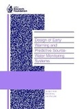 Cover: Design of Early Warning and Predictive Source Water Monitoring Systems - American Water Works Association