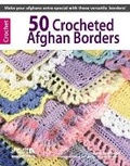 Cover: 50 Crocheted Afghan Borders - Leisure Arts Inc