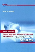 Cover: Principles of GNSS, Inertial, and Multi-sensor Integrated Navigation Systems - Artech House Publishers
