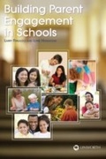 Cover: Building Parent Engagement in Schools - Linworth Publishing