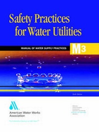 Enlarge image Cover: Safety Practices for Water Utilities - American Water Works Association,US