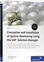 Cover: Conception and Installation of System Monitoring Using the SAP Solution Manager - SAP Press