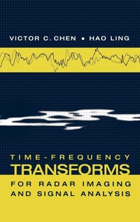 Enlarge image Cover: Time-frequency Transforms for Radar Imaging and Signal Analysis - Artech House Publishers
