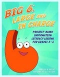 Cover: Big6, Large and in Charge - Linworth Publishing, Incorporated