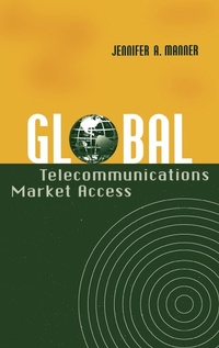 Enlarge image Cover: Global Telecommunications Market Access - Artech House Publishers