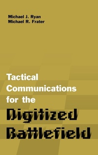 Enlarge image Cover: Tactical Communications for the Digitized Battlefield - Artech House Publishers