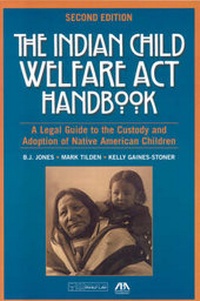 Abbildung von: The Indian Child Welfare Act Handbook - American Bar Association