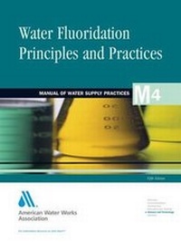 Enlarge image Cover: Water Fluoridation Principles and Practices 5e (M4) - American Water Works Association,US
