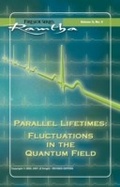 Cover: Parallel Lifetimes: Fluctuations In The Quantum Field - JZK Publishing