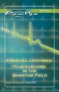 Enlarge image Cover: Parallel Lifetimes: Fluctuations In The Quantum Field - JZK Publishing