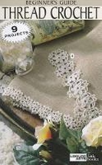 Enlarge image Cover: Beginner's Guide Thread Crochet - Leisure Arts
