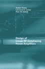 Cover: Design of Linear RF Outphasing Power Amplifiers - Artech House Publishers