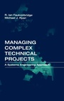 Cover: Managing Complex Technical Projects - Artech House Publishers