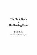 Cover: The Black Death & the Dancing Mania - IndyPublish.com