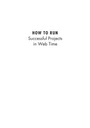 Cover: How to Run Successful Projects in Web Time - Artech House