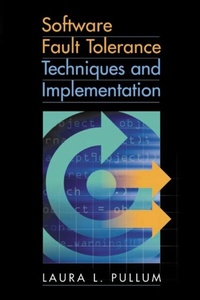 Enlarge image Cover: Software Fault Tolerance Techniques And Implementation - Artech House